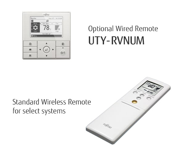 Optional Wired Remote UTY-RVNUM and Standard Wireless Remote for select systems Optional Wired Remote UTY-RVNUM and Standard Wireless Remote for select systems